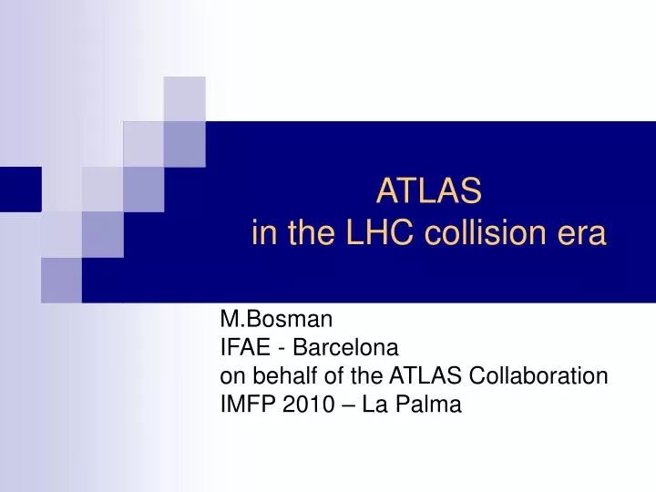 atlas in the lhc collision era
