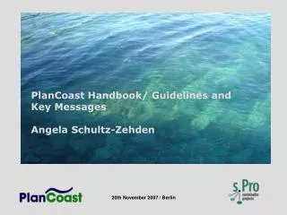 PlanCoast Handbook/ Guidelines and Key Messages Angela Schultz-Zehden