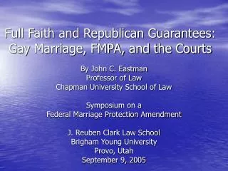 Full Faith and Republican Guarantees: Gay Marriage, FMPA, and the Courts