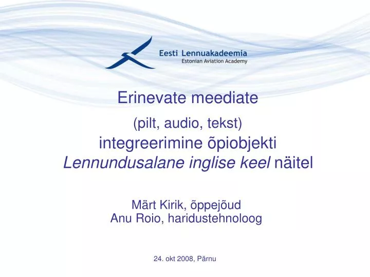 erinevate meediate pilt audio tekst integreerimine piobjekti lennundusalane inglise keel n itel