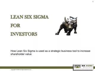 How Lean Six Sigma is used as a strategic business tool to increase shareholder value