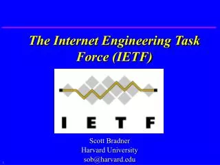 The Internet Engineering Task Force (IETF)