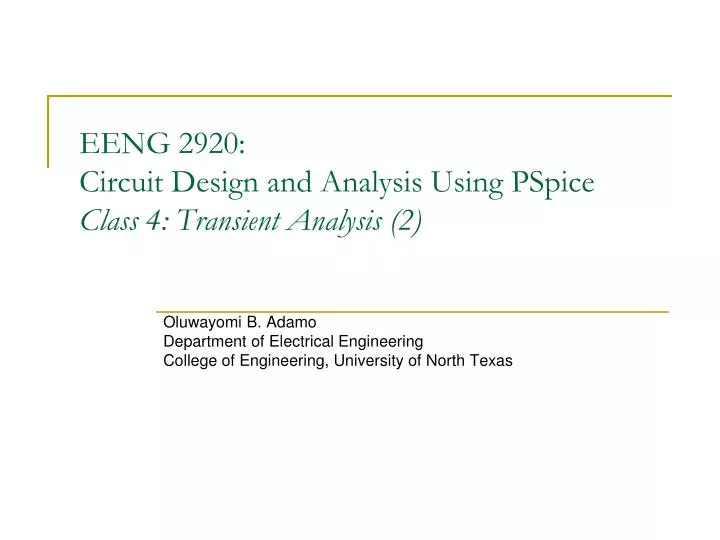 eeng 2920 circuit design and analysis using pspice class 4 transient analysis 2