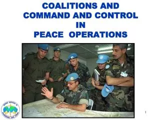 COALITIONS AND COMMAND AND CONTROL IN PEACE OPERATIONS