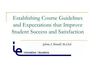 Establishing Course Guidelines and Expectations that Improve Student Success and Satisfaction