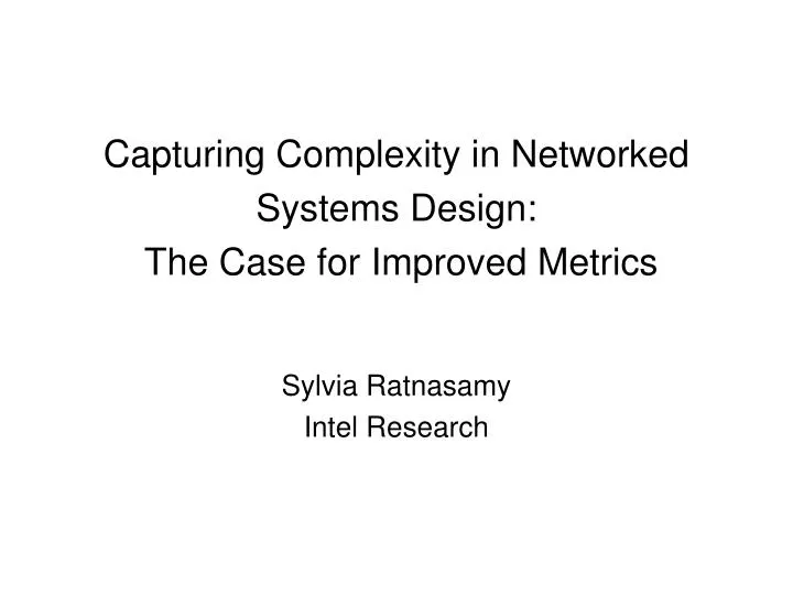 capturing complexity in networked systems design the case for improved metrics