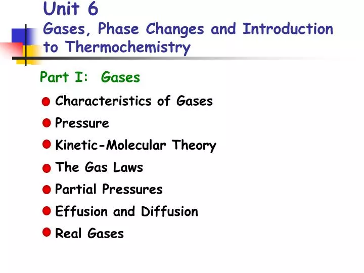 unit 6 gases phase changes and introduction to thermochemistry