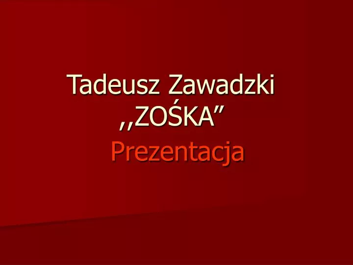 tadeusz zawadzki zo ka