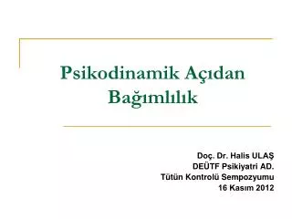 psikodinamik a dan ba ml l k