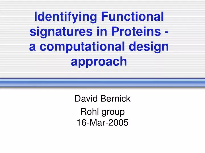 identifying functional signatures in proteins a computational design approach