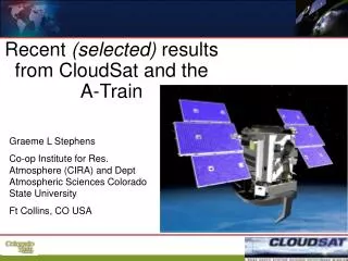 Recent (selected) results from CloudSat and the A-Train