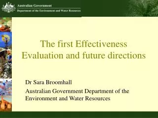 The first Effectiveness Evaluation and future directions