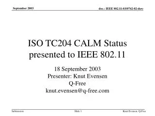ISO TC204 CALM Status presented to IEEE 802.11