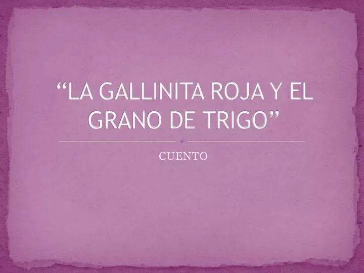 la gallinita roja y el grano de trigo