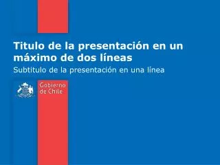 titulo de la presentaci n en un m ximo de dos l neas