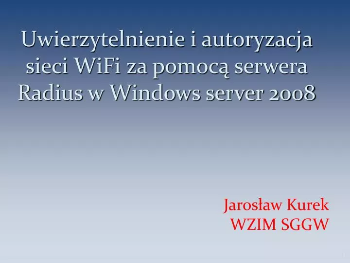 uwierzytelnienie i autoryzacja sieci wifi za pomoc serwera radius w windows server 2008