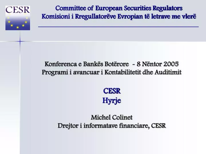 committee of european securities regulators komisioni i rregullator ve evropian t letrave me vler