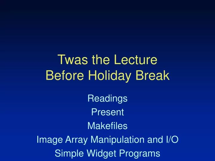 twas the lecture before holiday break