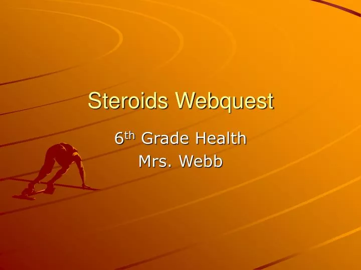 steroids webquest