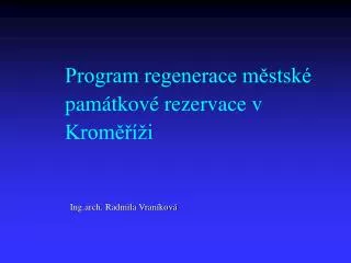 program regenerace m stsk pam tkov rezervace v krom i