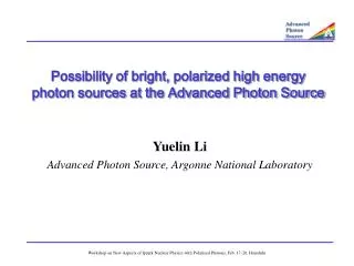 Possibility of bright, polarized high energy photon sources at the Advanced Photon Source