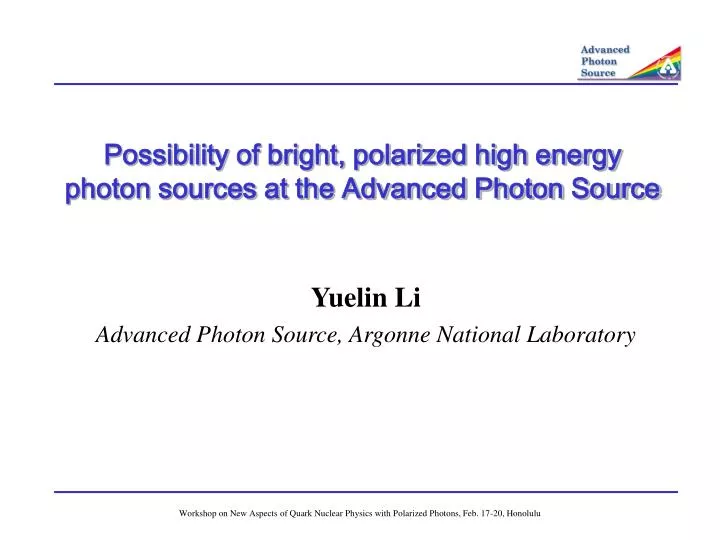 possibility of bright polarized high energy photon sources at the advanced photon source