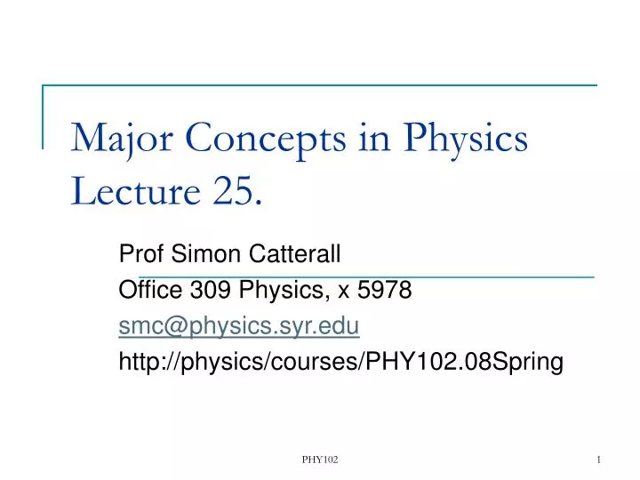 major concepts in physics lecture 25