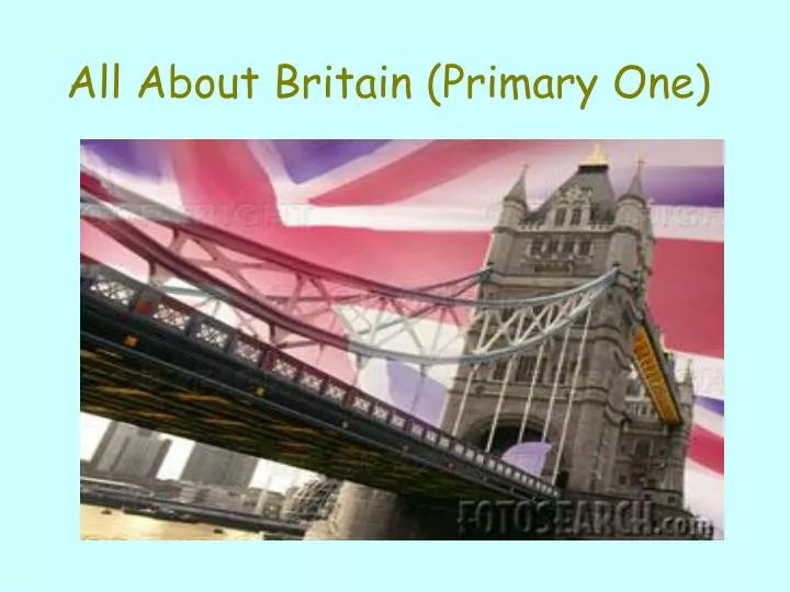 all about britain primary one