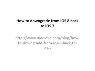 How to downgrade from iOS 8 to iOS 7