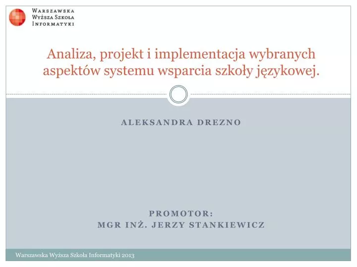 analiza projekt i implementacja wybranych aspekt w systemu wsparcia szko y j zykowej