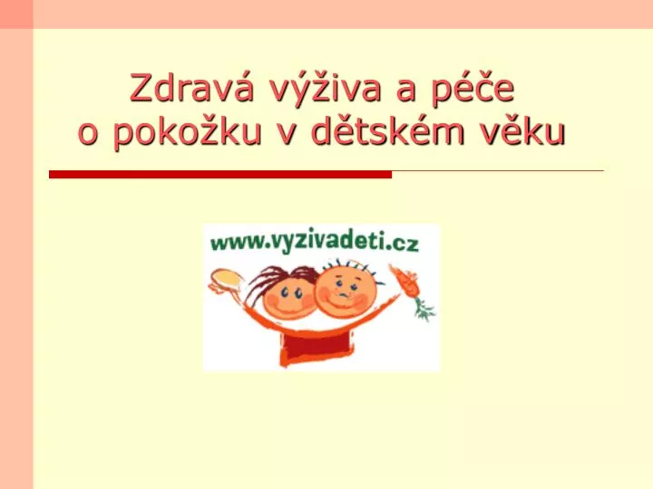 zdrav v iva a p e o poko ku v d tsk m v ku