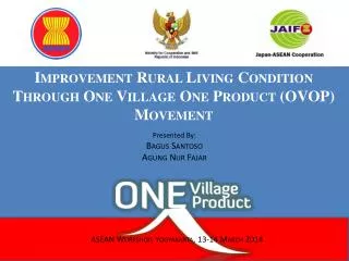 Improvement Rural Living Condition Through One Village One Product (OVOP) Movement