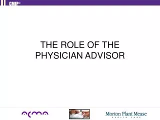 THE ROLE OF THE PHYSICIAN ADVISOR