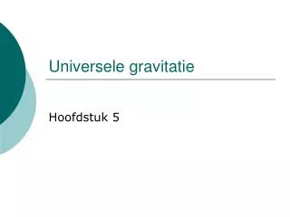 universele gravitatie