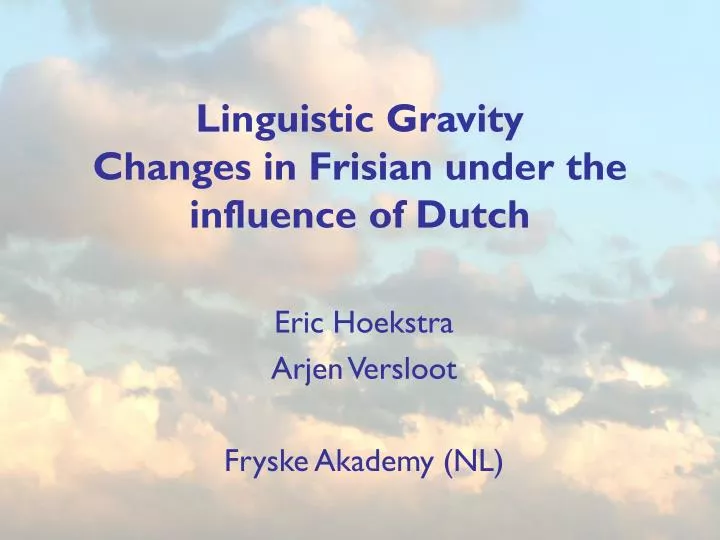 linguistic gravity changes in frisian under the influence of dutch