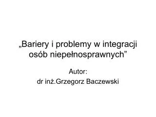 bariery i problemy w integracji os b niepe nosprawnych