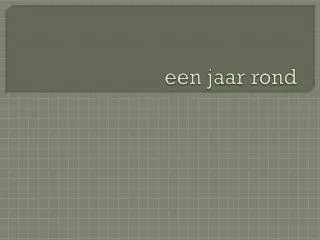 een jaar rond