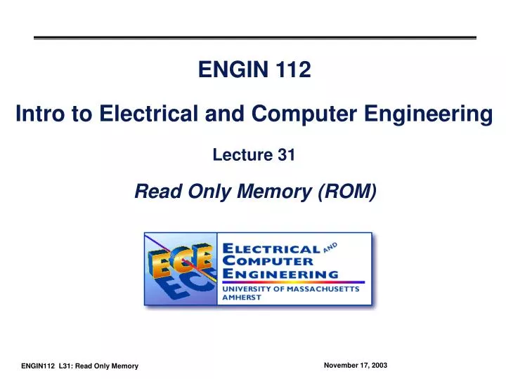 engin 112 intro to electrical and computer engineering lecture 31 read only memory rom