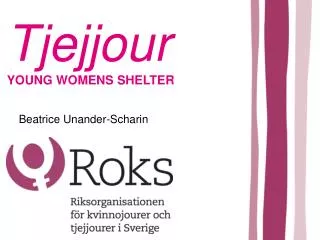 Tjejjour YOUNG WOMENS SHELTER