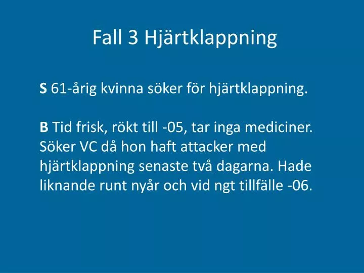 fall 3 hj rtklappning