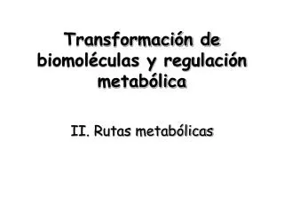 transformaci n de biomol culas y regulaci n metab lica