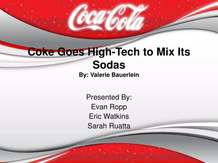 coke goes high tech to mix its sodas by valerie bauerlein
