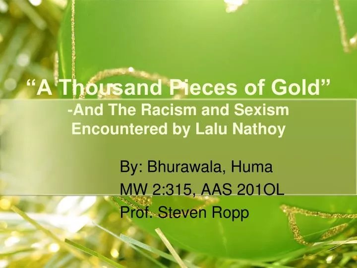 a thousand pieces of gold and the racism and sexism encountered by lalu nathoy