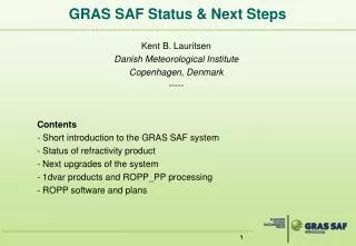 GRAS SAF Status &amp; Next Steps