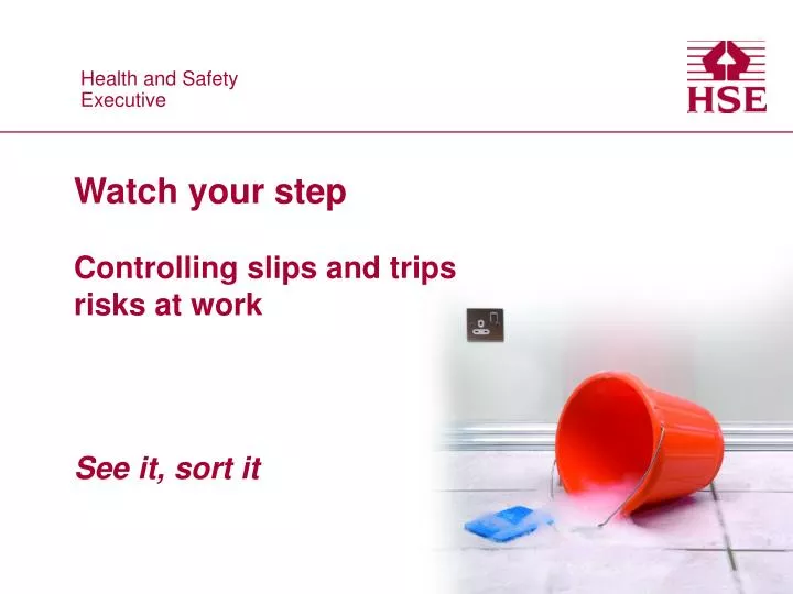 watch your step controlling slips and trips risks at work see it sort it