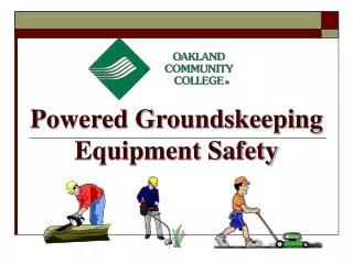 Powered Groundskeeping Equipment Safety