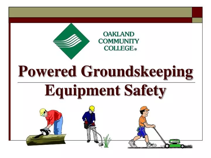 powered groundskeeping equipment safety