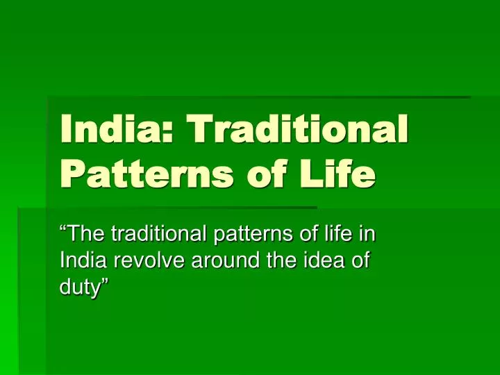 india traditional patterns of life