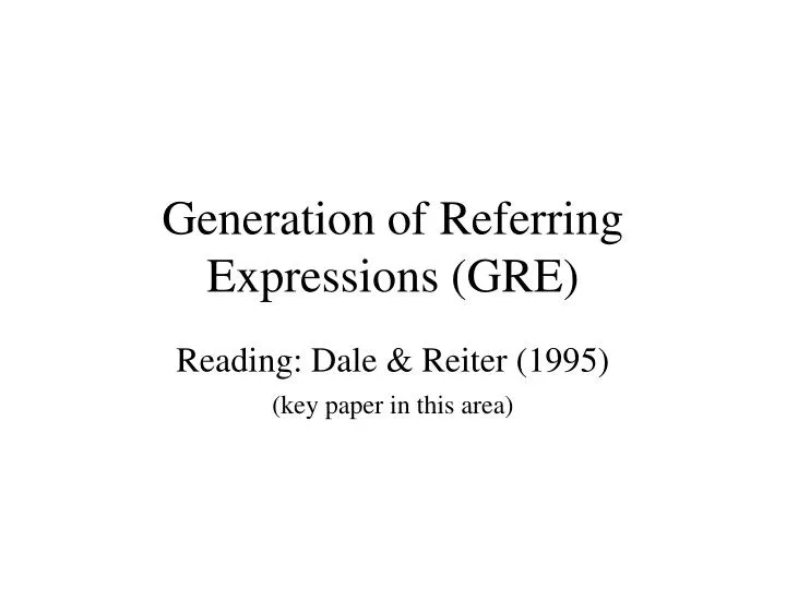 generation of referring expressions gre