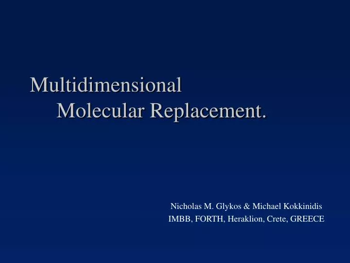 multidimensional molecular replacement